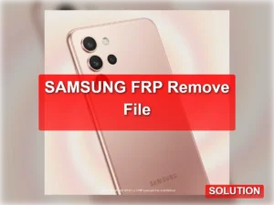 Samsung SM-A145M BIT U1 to U9 FRP Removed File And Method